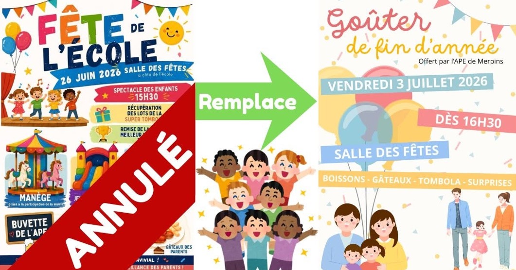 Annulation Fête de l'école   Un goûter est offert par l'APE Merpins le vendredi 3 Juillet à 16h30 à la salle des fêtes